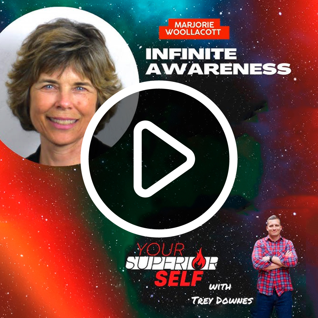Infinite Awareness- Marjorie Woollacott Trey Downes