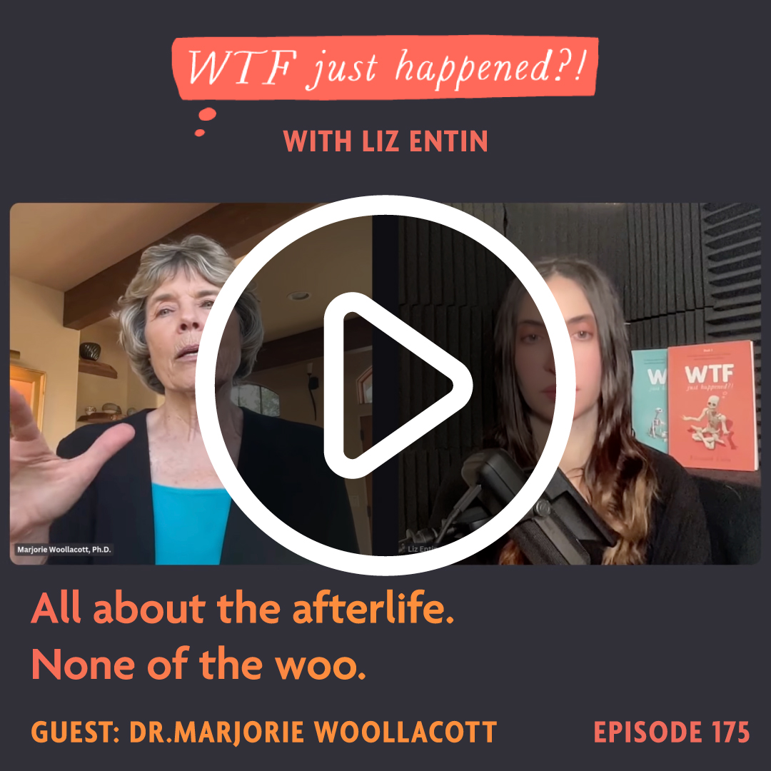Neuroscientist on Life After Death and Intuition | Marjorie Woollacott WTF just happened