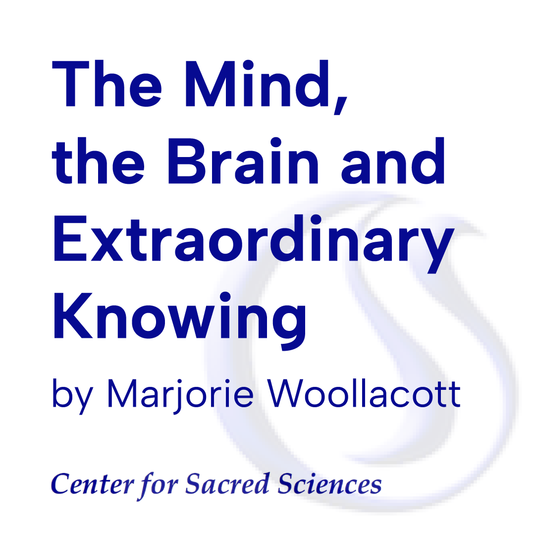 The Mind, the Brain and Extraordinary Knowing